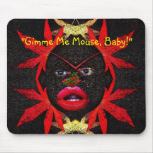 "Gimme je souris, bébé ! "mousepad Tapis De Souris
