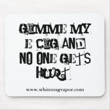 Gimme mon E-Clope Mousepad Tapis De Souris