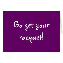 Go obtiennent votre raquette ! cartes