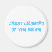 Grand grand-papa de la jeune mariée magnets