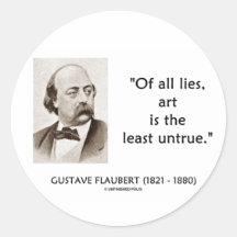 Gustave Flaubert de tout l'art de mensonges est mo Adhésif