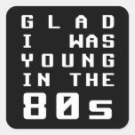 Heureux j'étais jeune pendant les années 80 stickers carrés