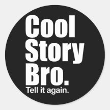 Histoire fraîche Bro. Autocollant