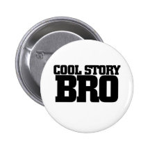 Histoire fraîche Bro Badges