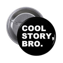 Histoire fraîche Bro Badges