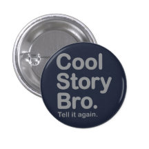 Histoire fraîche Bro. Bouton Badge Avec Épingle