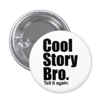 Histoire fraîche Bro. Bouton Badge Avec Épingle