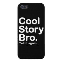 Histoire fraîche Bro. Dites-le encore iPhone 5 Case
