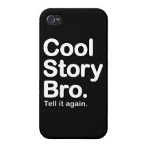 Histoire fraîche Bro. Dites-le encore Coques iPhone 4/4S