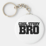 Histoire fraîche Bro Porte-clefs