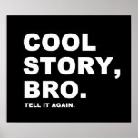 Histoire fraîche Bro Posters