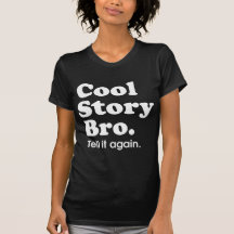 Histoire fraîche Bro T-shirt