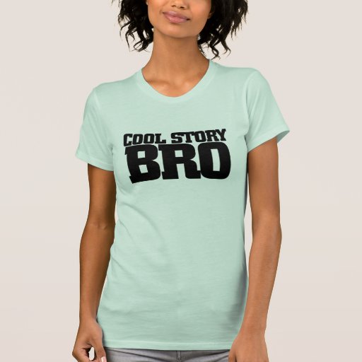 Histoire fraîche Bro T-shirt