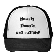Humpty-Dumpty a été poussé ! Casquette