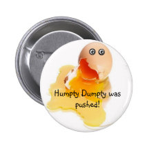 Humpty Dumpty a été poussé ! Pin's