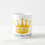 I am the king tasse