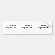 I Teach Spanish Bumper Sticker