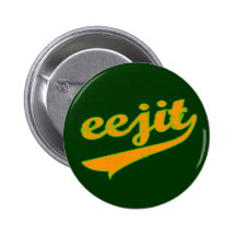 Idiot d'Eejit Irisih Badges Avec Agrafe
