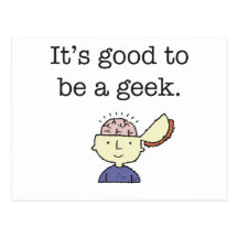 Il est bon d'être un geek ! carte postale
