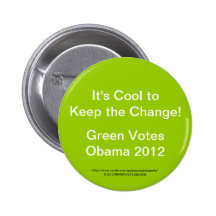 Il fait cool gardent le changement !  Le vert vote Badge