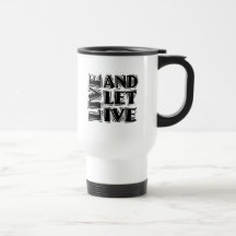 Il faut bien que tout le monde vive mugs