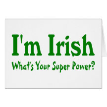 Im Irlandais ce qui est votre super pouvoir Cartes De Vœux
