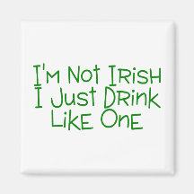 Im non irlandais je bois juste comme un aimant pour réfrigérateur