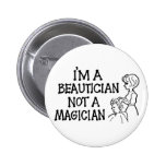 Im un esthéticien pas un bouton de magicien badges avec agrafe