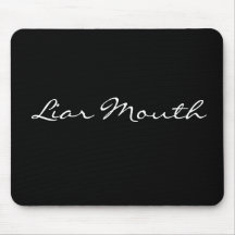 Insulte drôle Mousepad de bouche de menteur Tapis De Souris