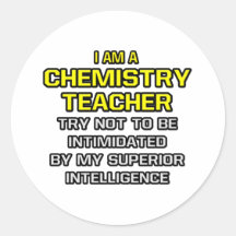 Intelligence supérieure de professeur de chimie… autocollants ronds