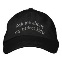 Interrogez-moi au sujet de mes enfants parfaits !  casquettes brodées