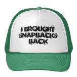 J'ai apporté à des relances Snapback arrière Casquettes De Camionneur