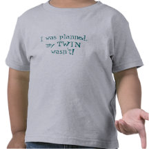 J'ai été prévu, mon JUMEAU n'étais pas ! T-shirt