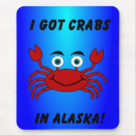 J'ai obtenu des crabes en Alaska Tapis De Souris