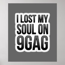 J'ai perdu mon âme 9GAG - affiche