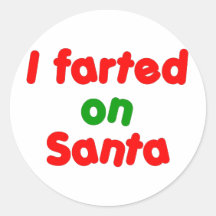 J'ai pété sur Père Noël Autocollants Ronds