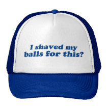 J'ai rasé mes boules pour ceci ? casquettes
