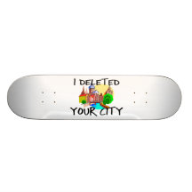 J'ai supprimé votre ville skateboards customisés