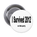 "J'ai survécu à 2012" boutons Pin's