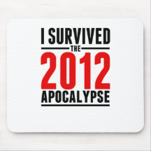 J'ai survécu à l'apocalypse 2012 ! tapis de souris