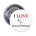J'aime des baleines de beluga badge avec épingle