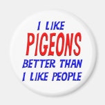 J'aime des pigeons meilleurs que j'aime l'aimant d