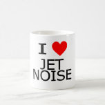J'aime le bruit de jet tasse