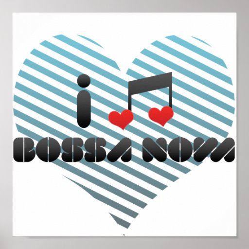 J'aime le nova de Bossa Poster