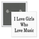 J'aime les filles qui aiment la musique pin's avec agrafe