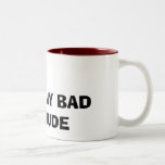 J'AIME MA MAUVAISE ATTITUDE MUG