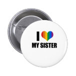 J'aime ma soeur gaie badges avec agrafe