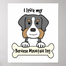 J'aime mon chien de montagne de Bernese Posters