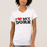 J'aime mon Dork T-shirts