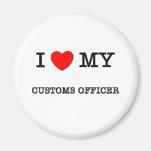 J'aime mon FONCTIONNAIRE de DOUANES Magnets Pour Réfrigérateur